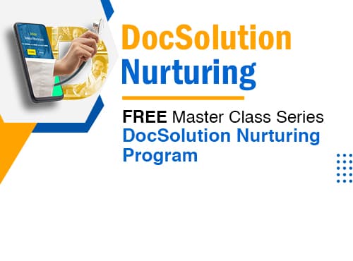 DocSolution Nurturing Session 2 - How to Enhance Your Practice