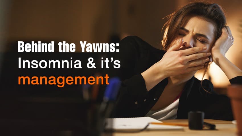 Behind the Yawns: Insomnia and it’s management (SDASD) - International